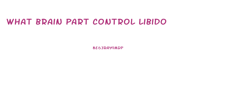 What Brain Part Control Libido