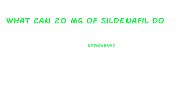 What Can 20 Mg Of Sildenafil Do