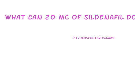 What Can 20 Mg Of Sildenafil Do