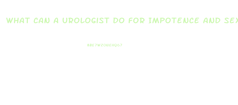 What Can A Urologist Do For Impotence And Sexual Dysfunction