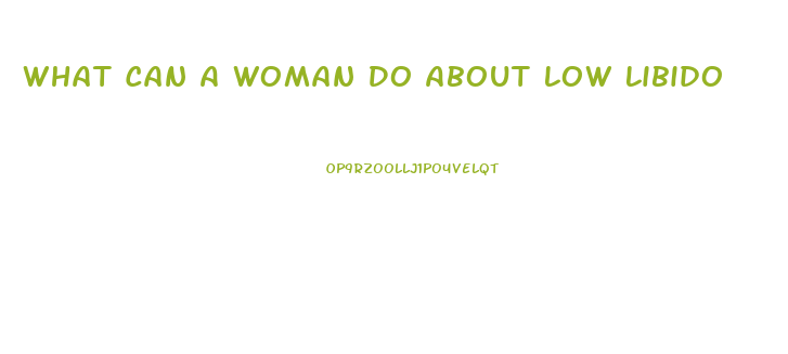 What Can A Woman Do About Low Libido