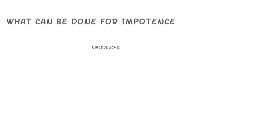 What Can Be Done For Impotence