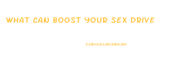 What Can Boost Your Sex Drive
