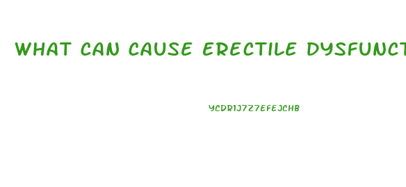 What Can Cause Erectile Dysfunction In Young Men