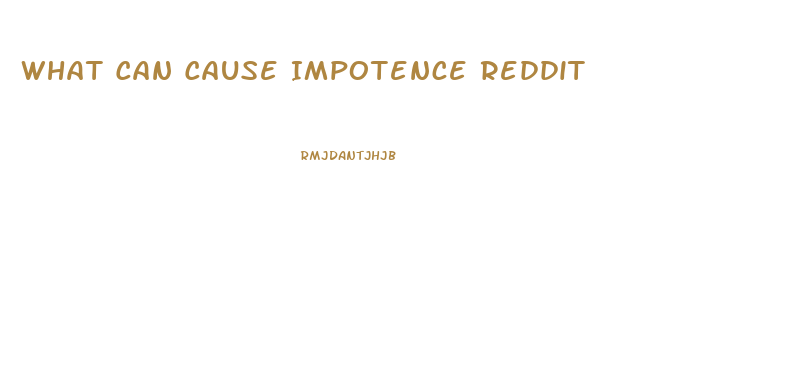 What Can Cause Impotence Reddit