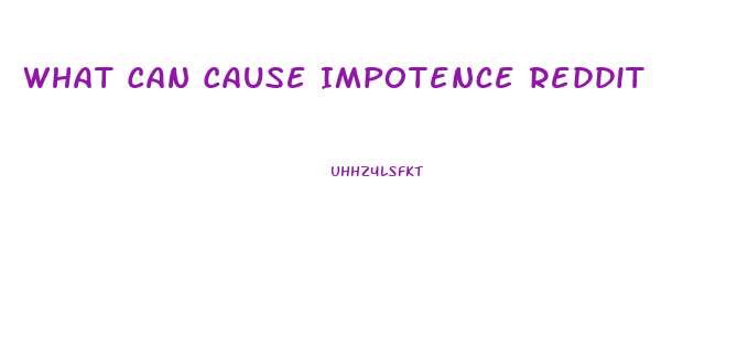 What Can Cause Impotence Reddit