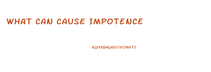 What Can Cause Impotence