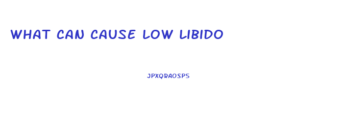 What Can Cause Low Libido