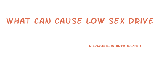What Can Cause Low Sex Drive
