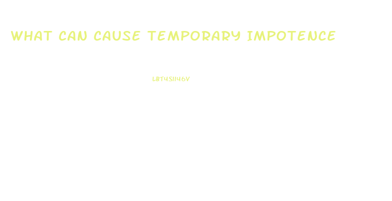 What Can Cause Temporary Impotence