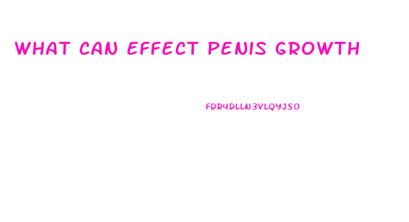 What Can Effect Penis Growth
