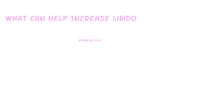 What Can Help Increase Libido
