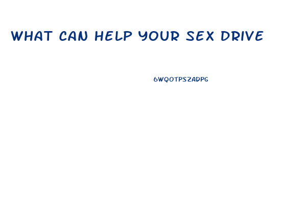 What Can Help Your Sex Drive