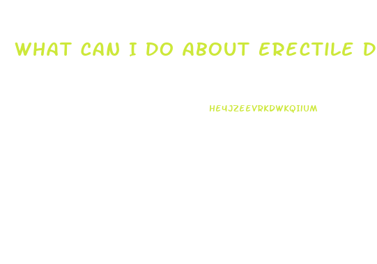 What Can I Do About Erectile Dysfunction