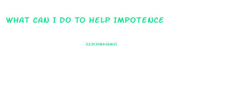 What Can I Do To Help Impotence