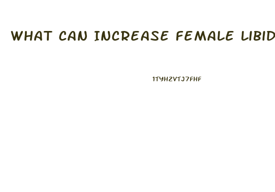 What Can Increase Female Libido