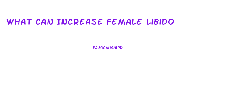 What Can Increase Female Libido