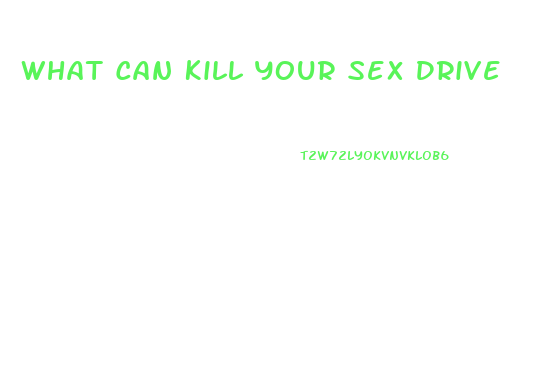 What Can Kill Your Sex Drive