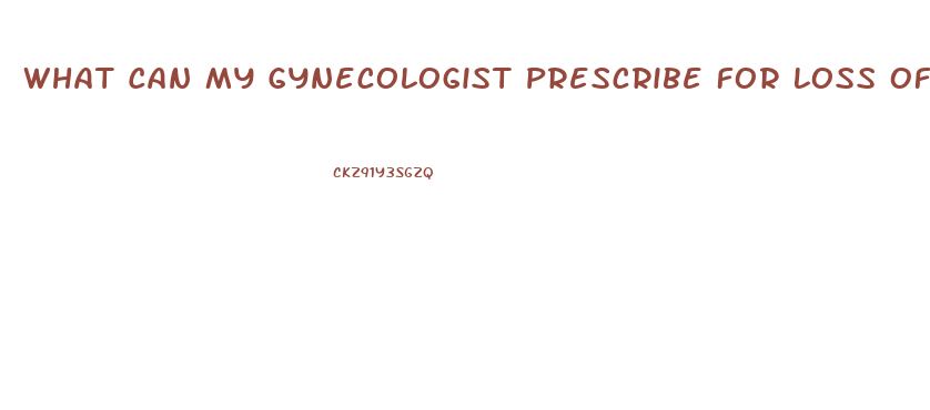 What Can My Gynecologist Prescribe For Loss Of Sex Drive