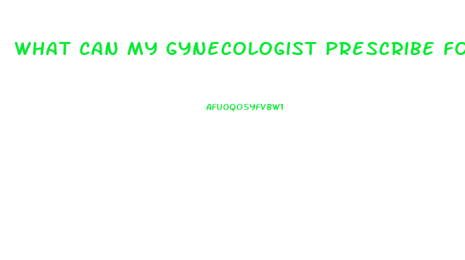 What Can My Gynecologist Prescribe For Loss Of Sex Drive