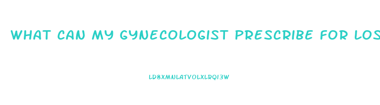 What Can My Gynecologist Prescribe For Loss Of Sex Drive