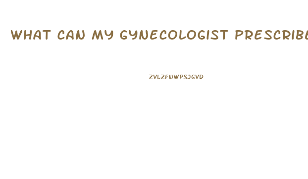 What Can My Gynecologist Prescribe For Loss Of Sex Drive