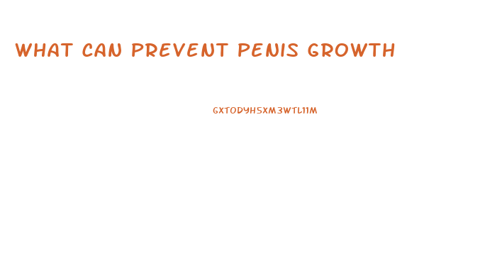 What Can Prevent Penis Growth