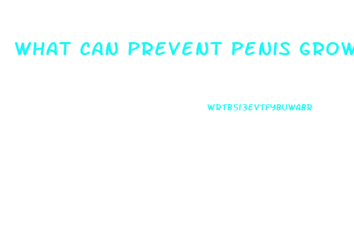 What Can Prevent Penis Growth