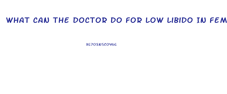 What Can The Doctor Do For Low Libido In Females