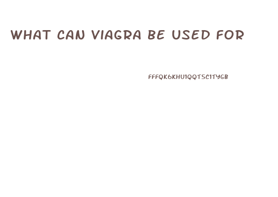 What Can Viagra Be Used For