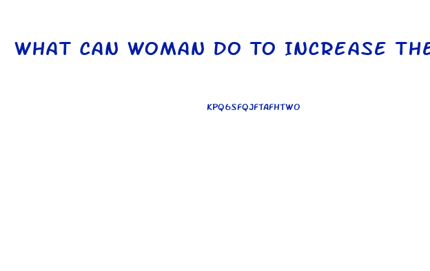What Can Woman Do To Increase Their Sex Drive