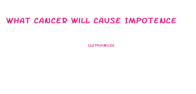 What Cancer Will Cause Impotence