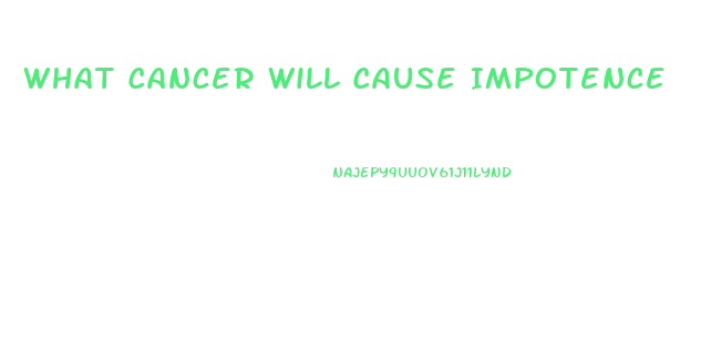 What Cancer Will Cause Impotence