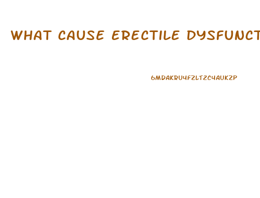 What Cause Erectile Dysfunction Smoking