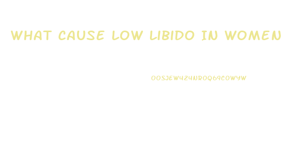 What Cause Low Libido In Women