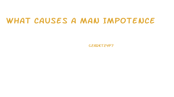 What Causes A Man Impotence
