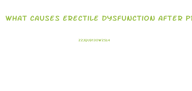 What Causes Erectile Dysfunction After Prostate Surgery