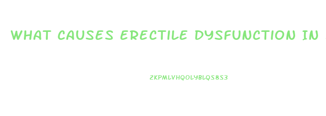 What Causes Erectile Dysfunction In 30s