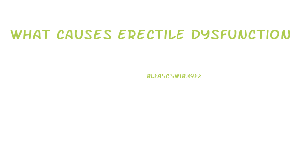 What Causes Erectile Dysfunction In 30s