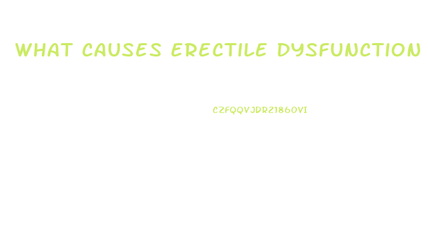 What Causes Erectile Dysfunction In 30s