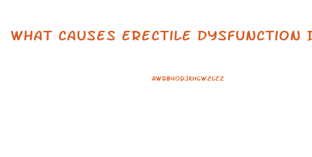 What Causes Erectile Dysfunction In Diabetes