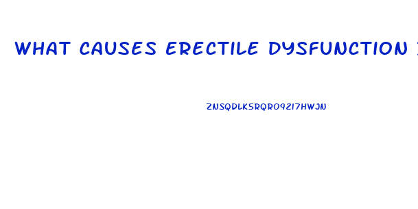 What Causes Erectile Dysfunction In Diabetics