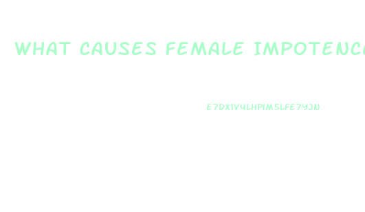 What Causes Female Impotence