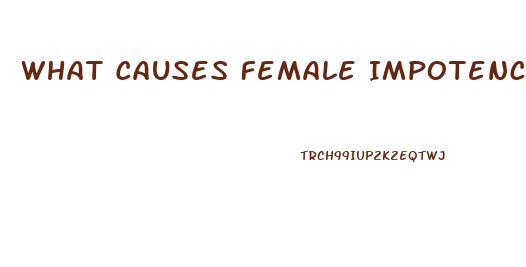 What Causes Female Impotence