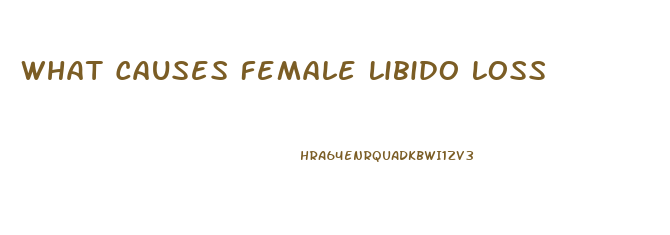 What Causes Female Libido Loss