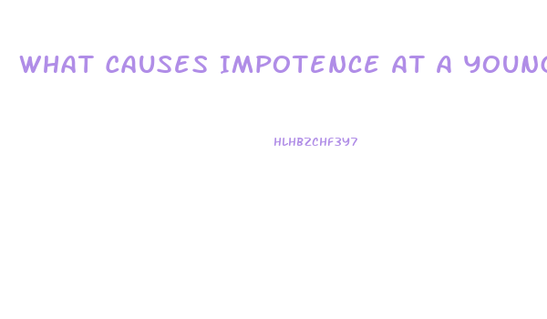 What Causes Impotence At A Young Age