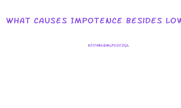 What Causes Impotence Besides Low T