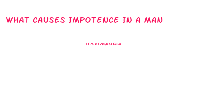 What Causes Impotence In A Man