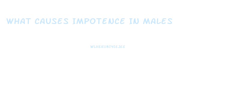 What Causes Impotence In Males