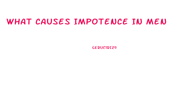 What Causes Impotence In Men